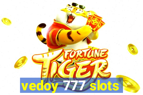 vedoy 777 slots